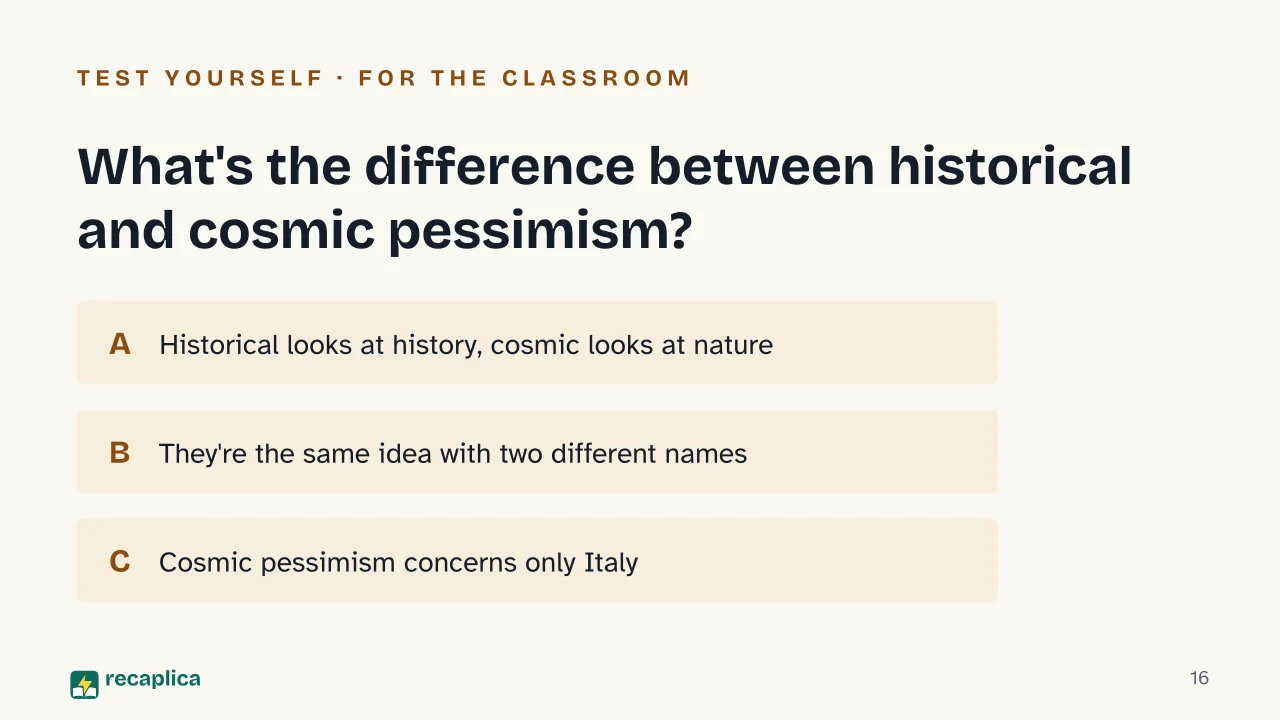 Slide 16 of the presentation on Giacomo Leopardi: What's the difference between historical and cosmic pessimism?