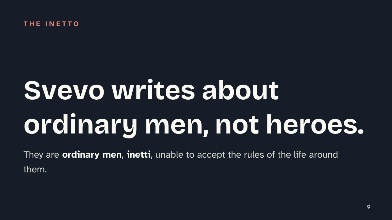 Slide 9 of the presentation on Italo Svevo: Svevo writes about ordinary men, not heroes.