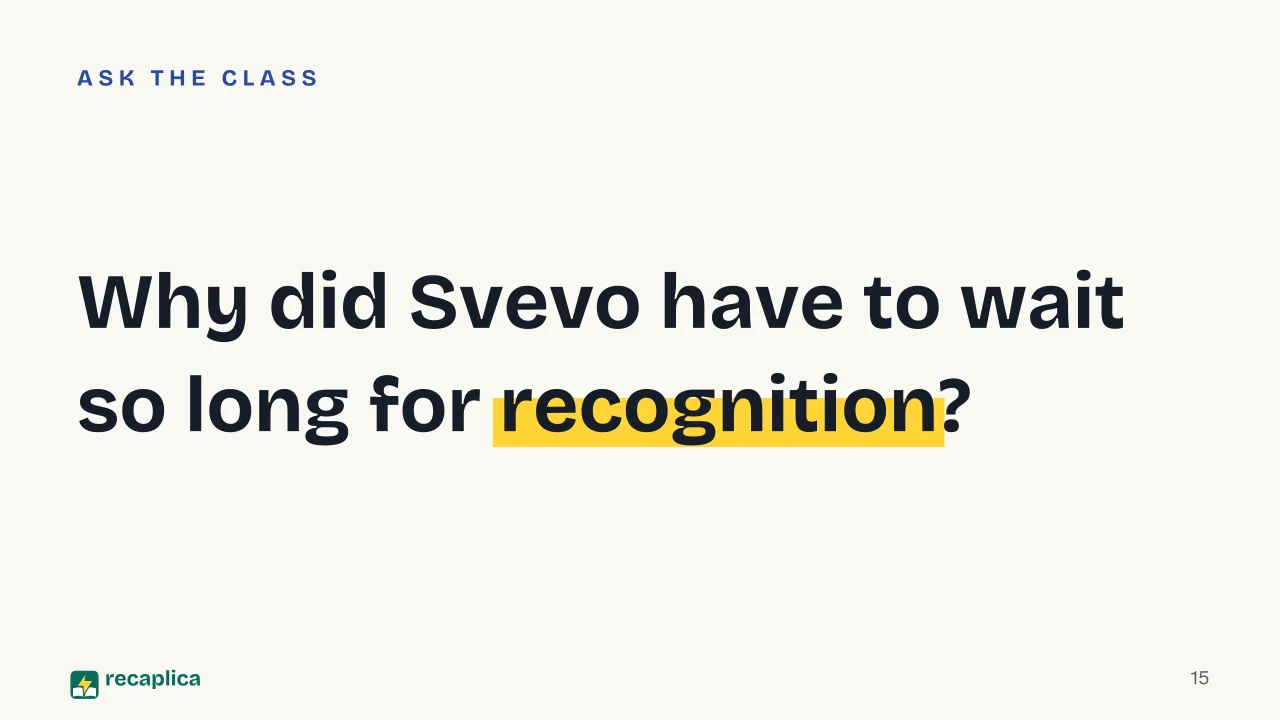 Slide 15 of the presentation on Italo Svevo: Why did Svevo have to wait so long for recognition?