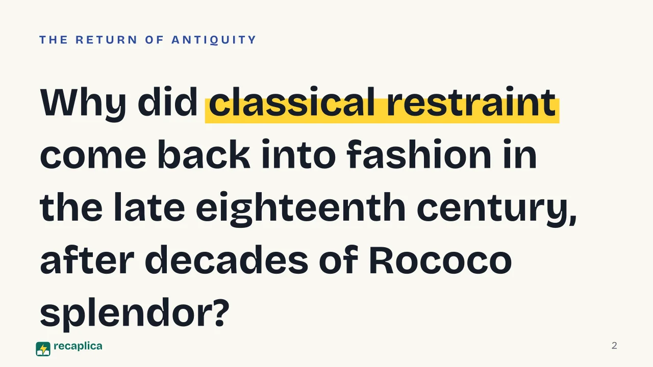 Slide 2 of the presentation on What Is Neoclassicism? The Movement in Art and Literature: Why did classical restraint come back into fashion in the late eighteenth century, after decades of Rococo splendor?