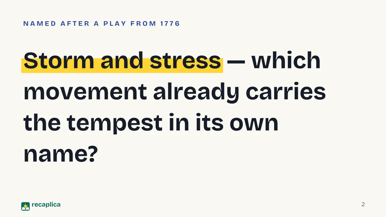 Slide 2 of the presentation on Sturm und Drang: Storm and stress — which movement already carries the tempest in its own name?