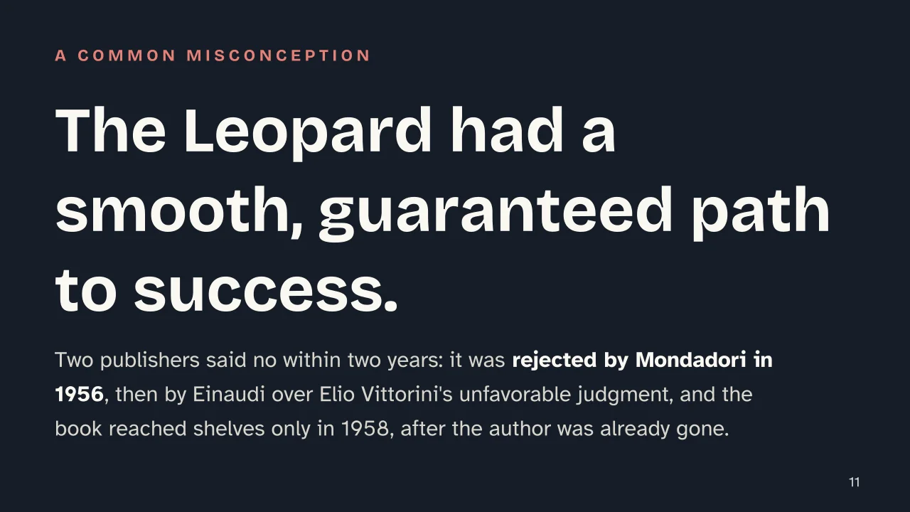 Slide 11 of the presentation on The Leopard Novel by Giuseppe Tomasi di Lampedusa: The Leopard had a smooth, guaranteed path to success.