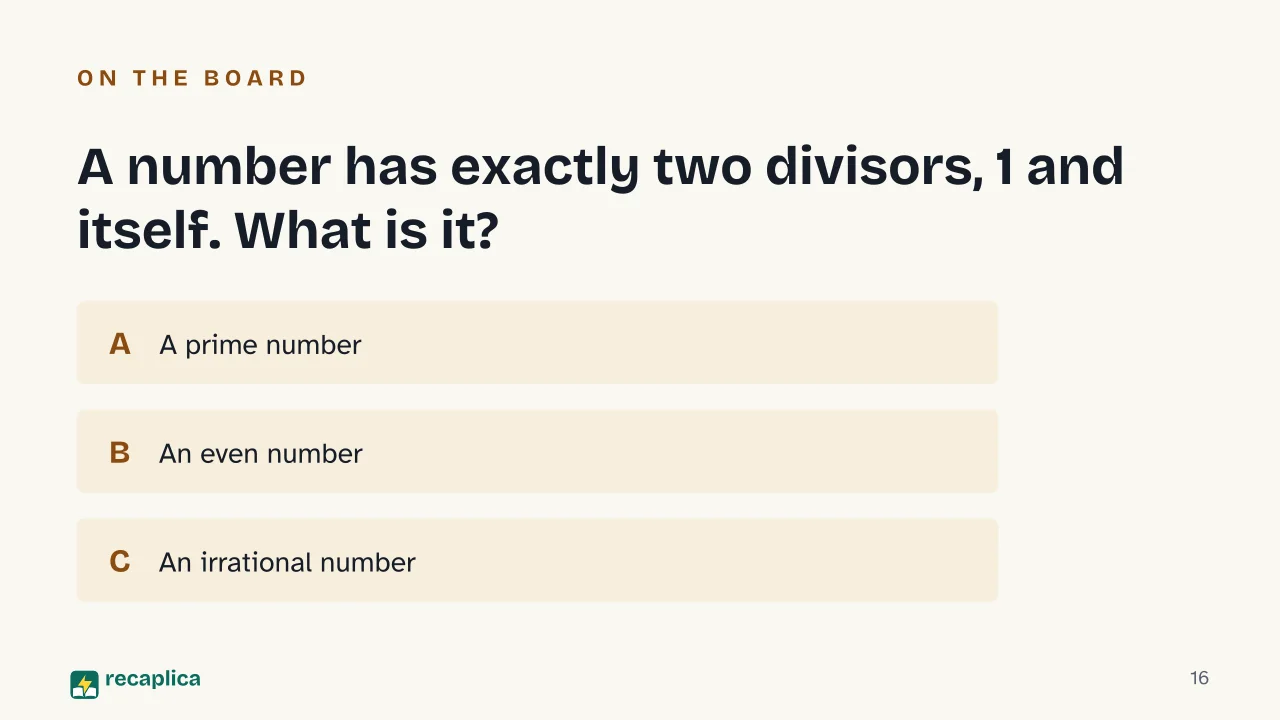 Slide 16 of the presentation on What Is Arithmetic? The Basics Explained: A number has exactly two divisors, 1 and itself. What is it?