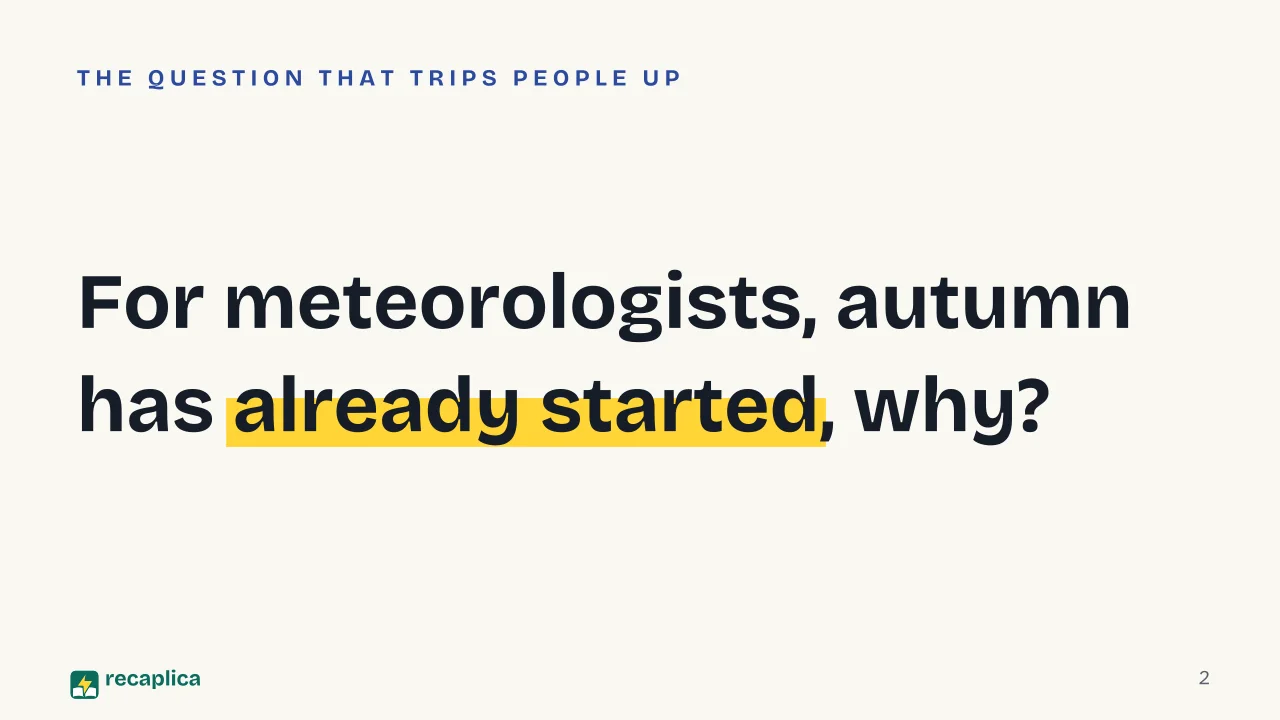 Slide 2 of the presentation on Autumn: For meteorologists, autumn has already started, why?