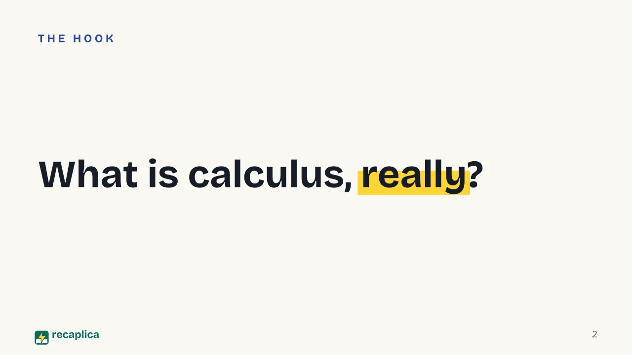 Slide 2 of the presentation on Calculus: What is calculus, really?