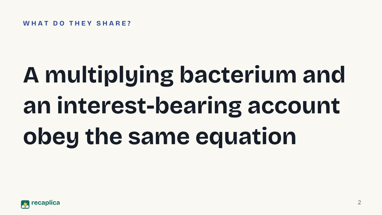 Slide 2 of the presentation on Differential Equations: A multiplying bacterium and an interest-bearing account obey the same equation