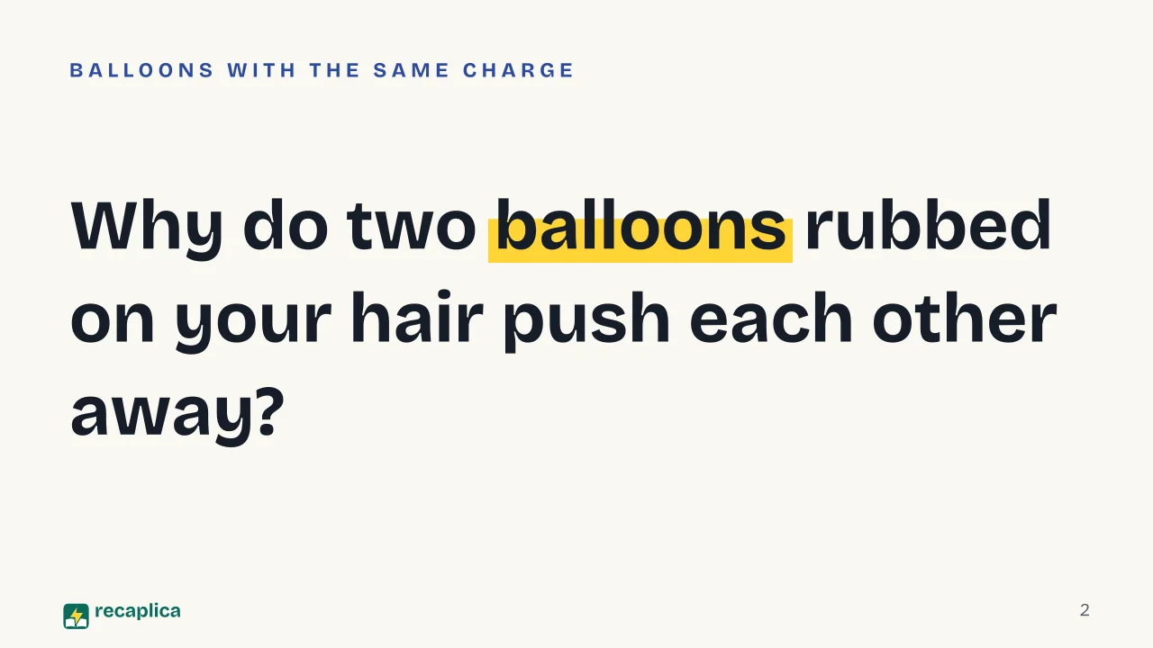 Slide 2 of the presentation on Electric Field: Why do two balloons rubbed on your hair push each other away?