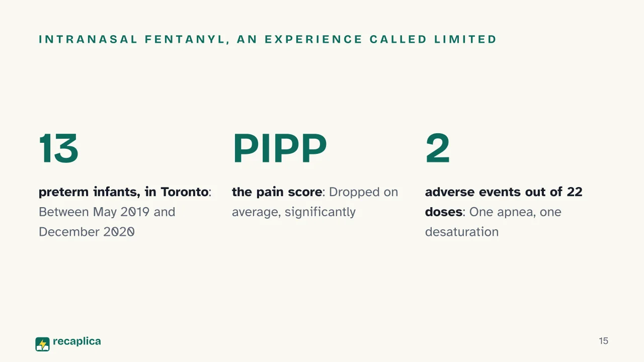 Slide 15 of the presentation on Fentanyl in the NICU: Intranasal fentanyl, an experience called limited
