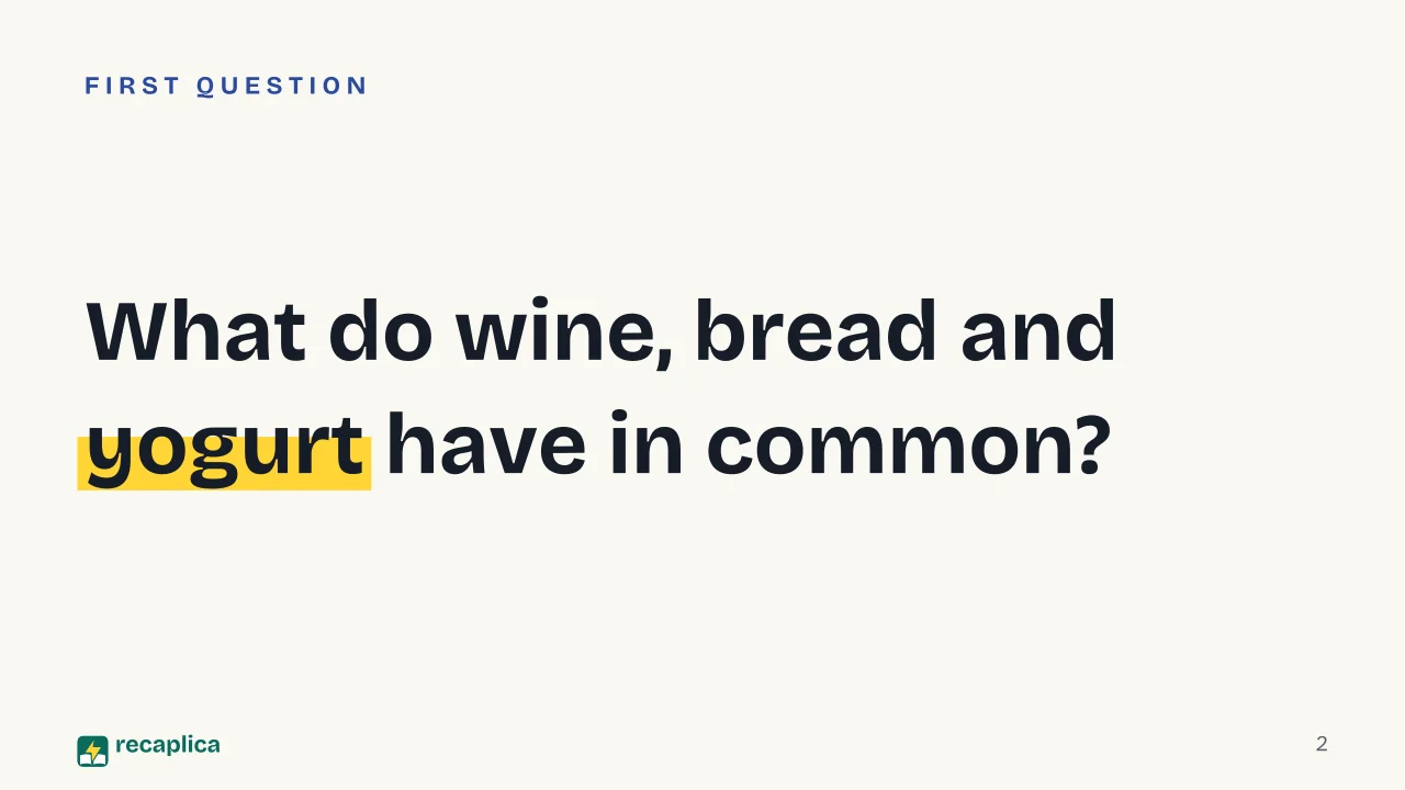 Slide 2 of the presentation on Fermentation: What do wine, bread and yogurt have in common?