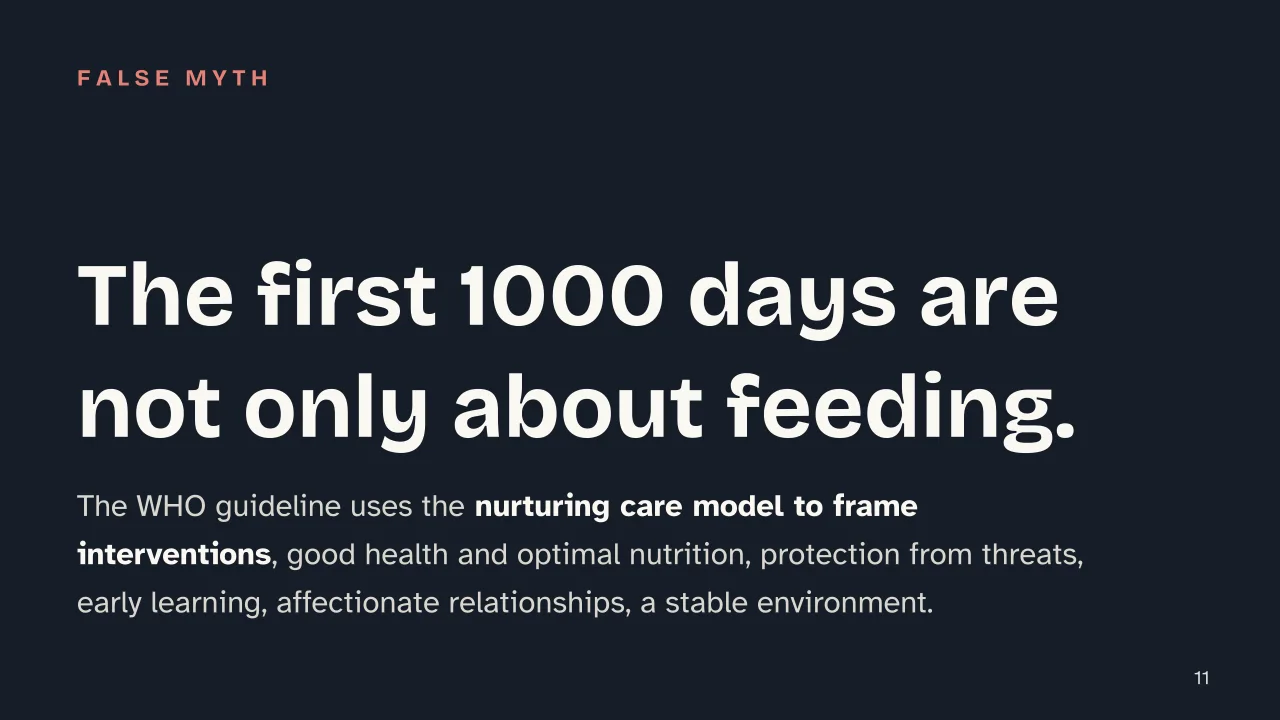 Slide 11 of the presentation on The First 1000 Days of Life: The first 1000 days are not only about feeding.