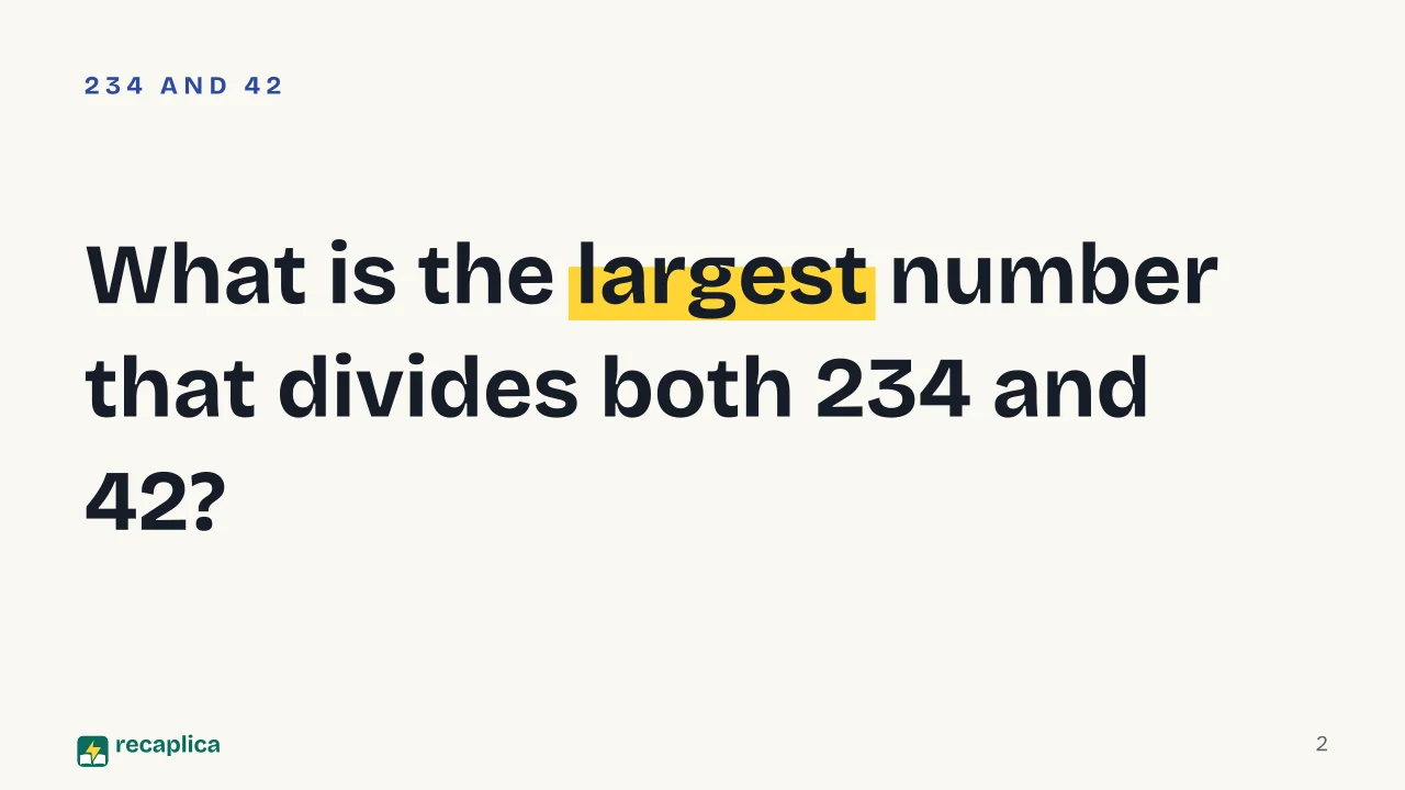 Slide 2 of the presentation on Greatest Common Divisor: What is the largest number that divides both 234 and 42?