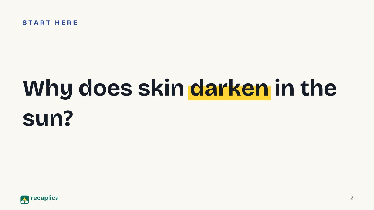 Slide 2 of the presentation on How Tanning Works: Why does skin darken in the sun?