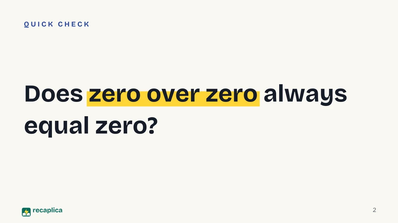 Slide 2 of the presentation on Indeterminate Forms: Does zero over zero always equal zero?