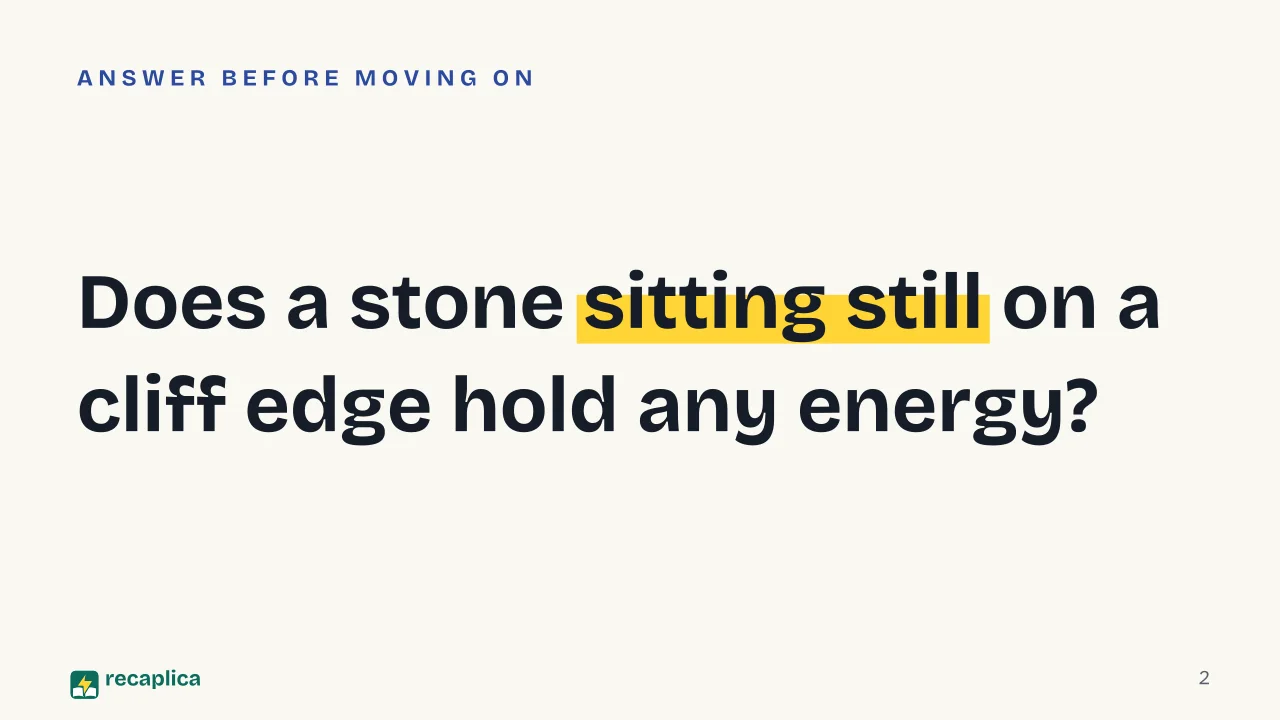Slide 2 of the presentation on Kinetic and Potential Energy: Does a stone sitting still on a cliff edge hold any energy?