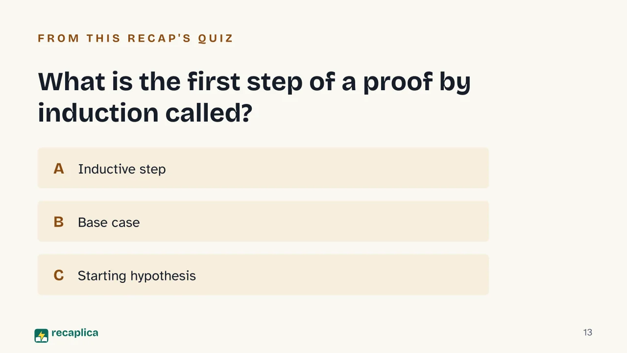 Slide 13 of the presentation on Mathematical Induction: What is the first step of a proof by induction called?