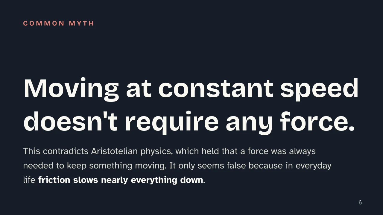 Slide 6 of the presentation on Newton's Three Laws of Motion: Moving at constant speed doesn't require any force.