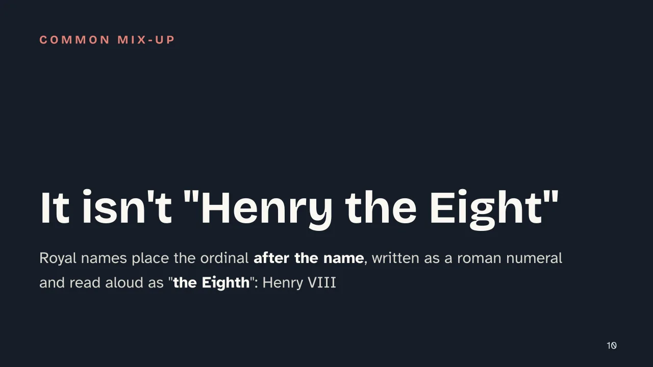 Slide 10 of the presentation on Ordinal Numbers: It isn't "Henry the Eight"