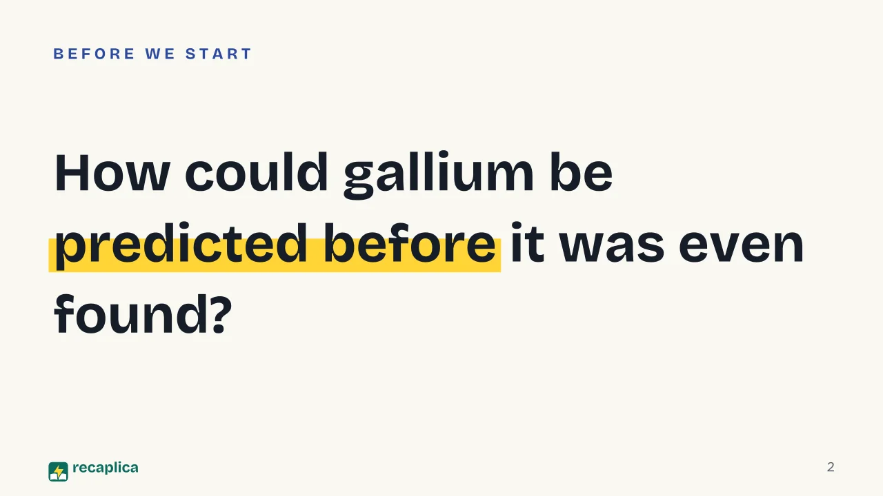 Slide 2 of the presentation on The periodic table: How could gallium be predicted before it was even found?