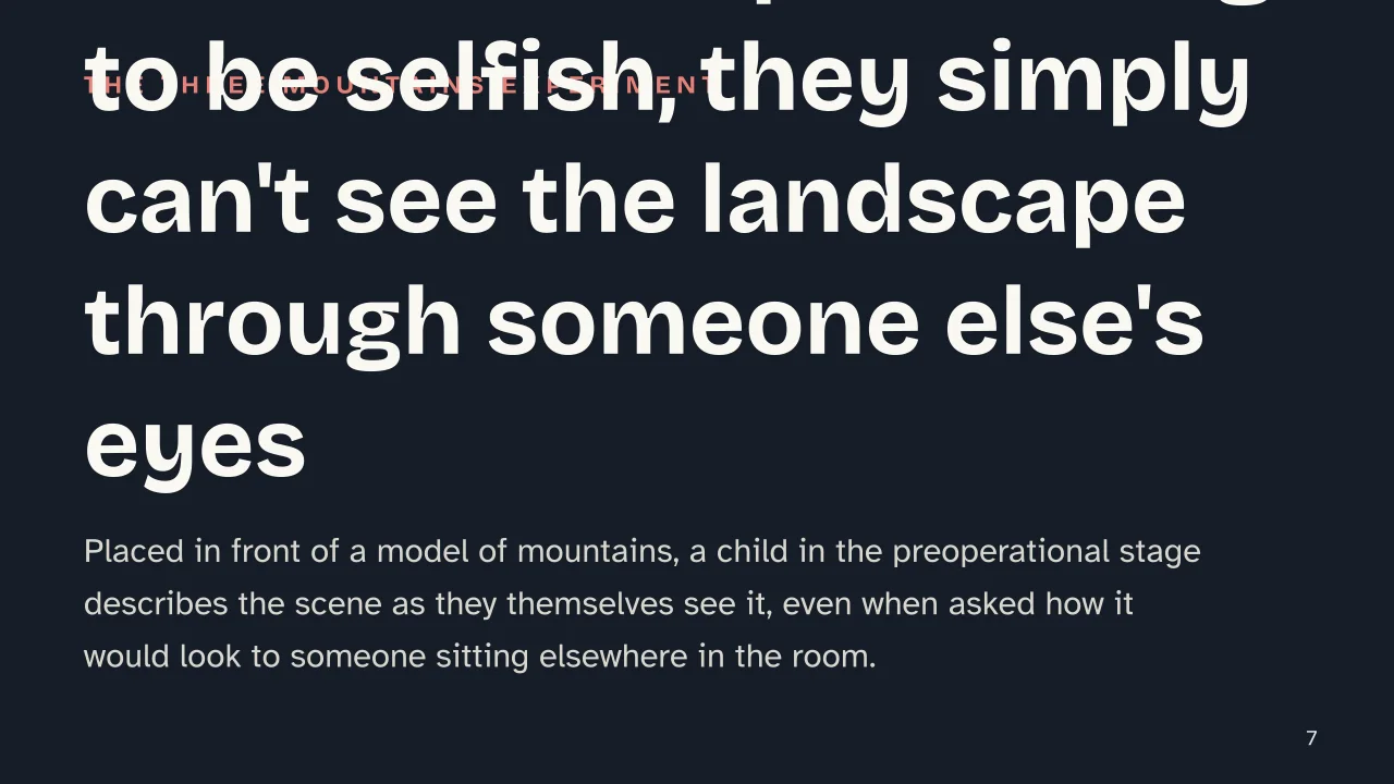 Slide 7 of the presentation on Piaget's Stages of Cognitive Development: The child isn't pretending to be selfish, they simply can't see the landscape through someone else's eyes