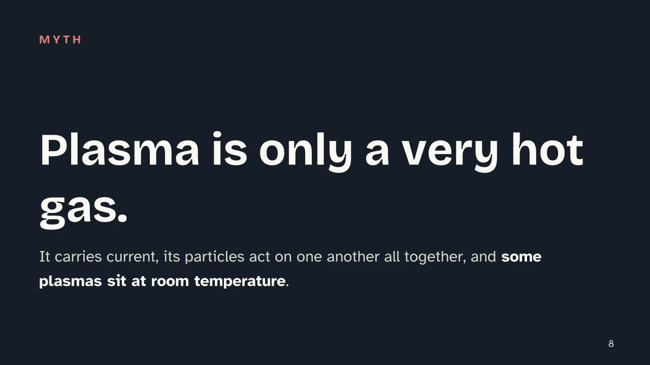 Slide 8 of the presentation on Plasma State of Matter: Plasma is only a very hot gas.