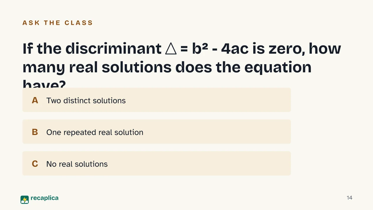 Slide 14 of the presentation on Quadratic Equation: If the discriminant Δ = b² - 4ac is zero, how many real solutions does the equation have?