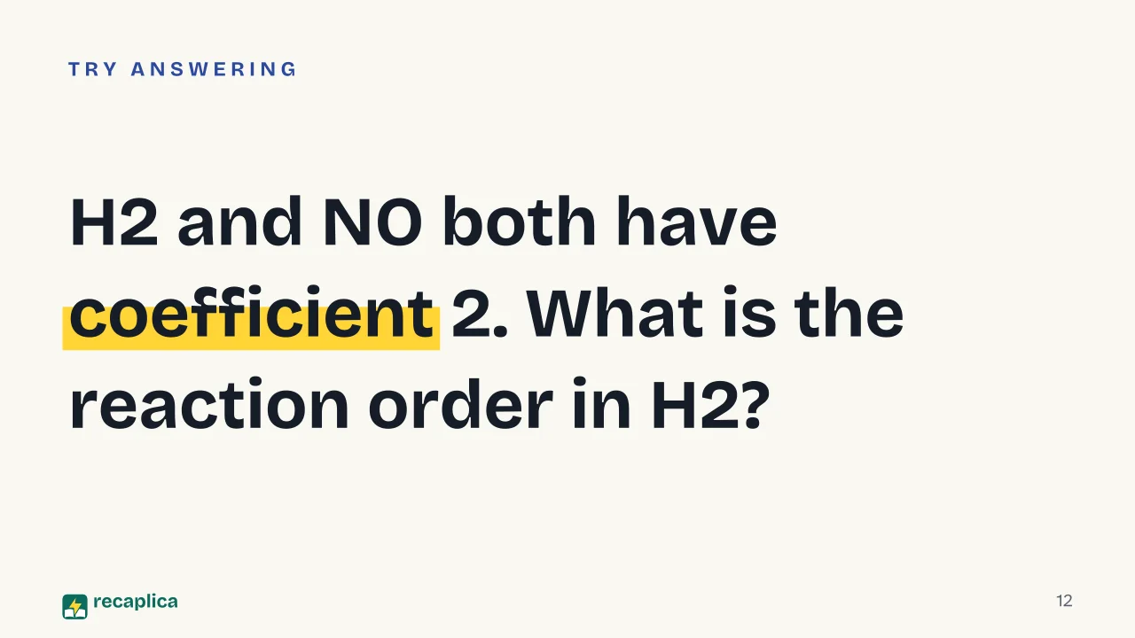 Slide 12 of the presentation on Reaction rate: H2 and NO both have coefficient 2. What is the reaction order in H2?