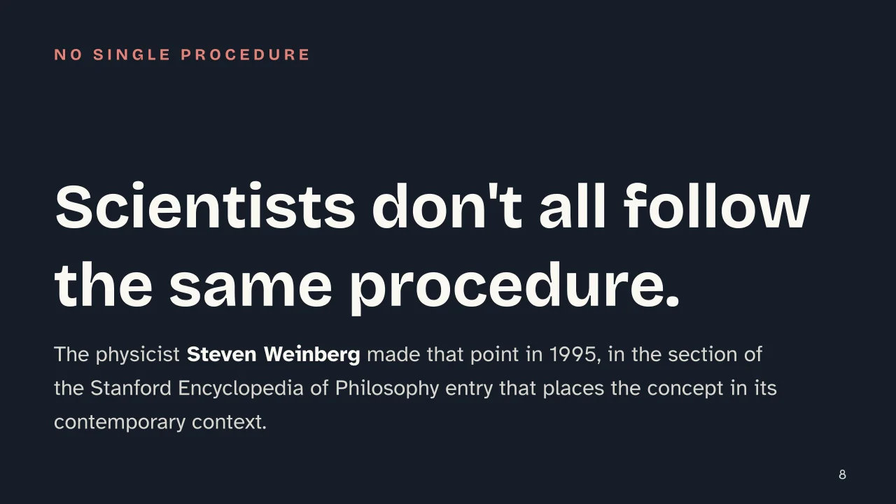 Slide 8 of the presentation on Scientific Method: Scientists don't all follow the same procedure.