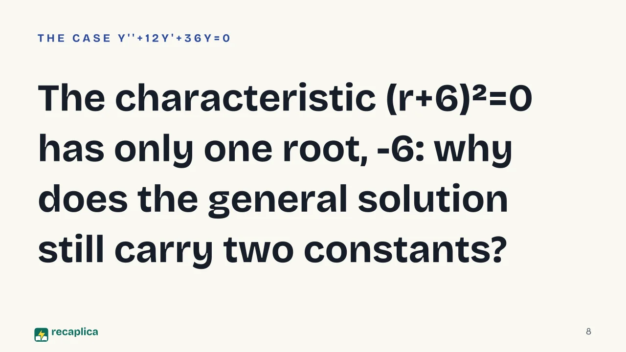 Slide 8 of the presentation on Second-Order Differential Equations: The characteristic (r+6)²=0 has only one root, -6: why does the general solution still carry two constants?