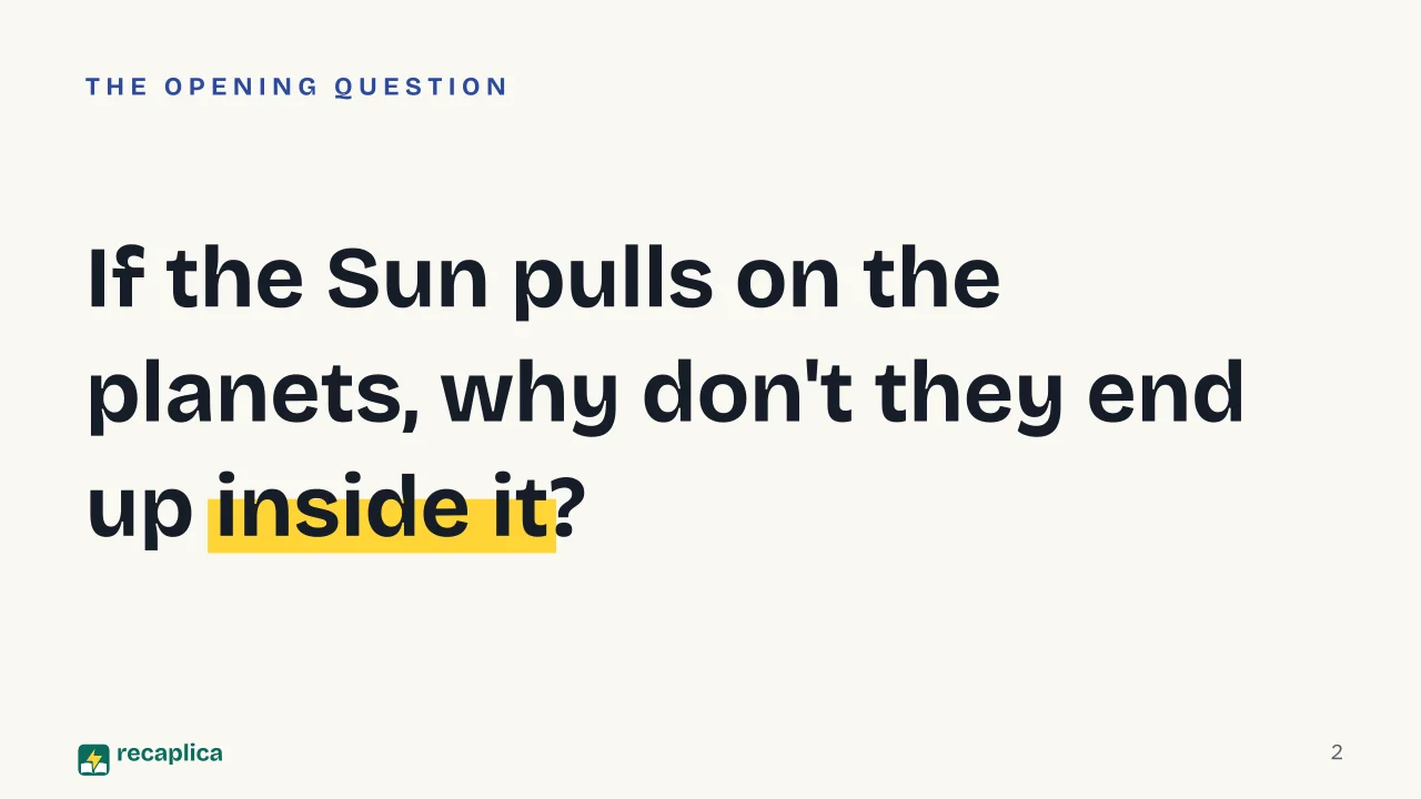Slide 2 of the presentation on The solar system: If the Sun pulls on the planets, why don't they end up inside it?