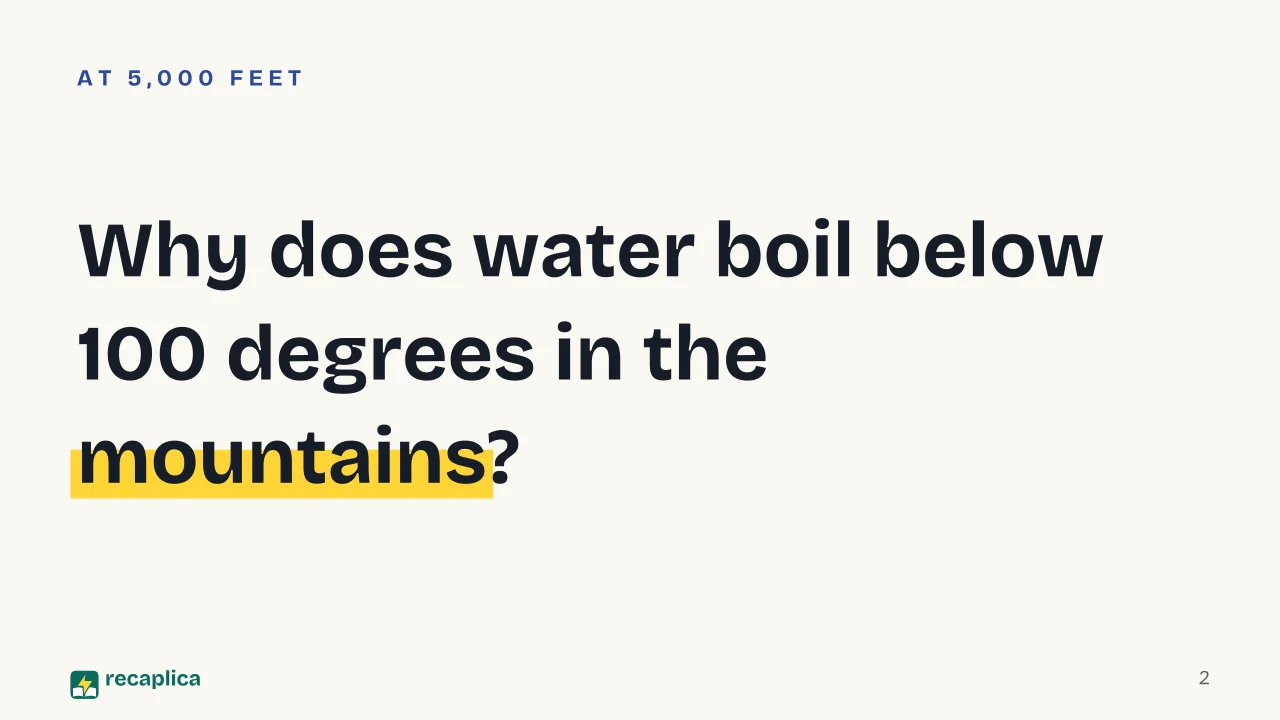 Slide 2 of the presentation on States of Matter and Phase Changes, with a Diagram: Why does water boil below 100 degrees in the mountains?