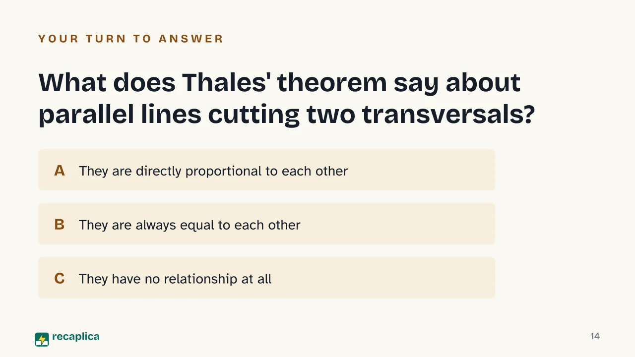 Slide 14 of the presentation on What Is Thales' Theorem? Parallel Lines and Similar Triangles: What does Thales' theorem say about parallel lines cutting two transversals?