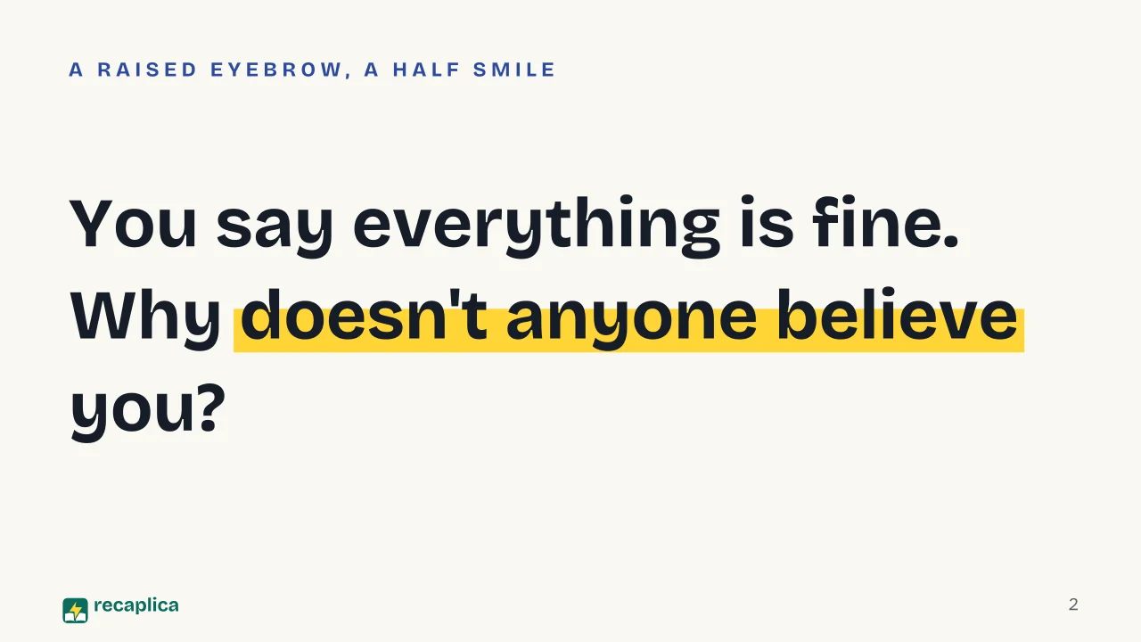 Slide 2 of the presentation on Verbal and Nonverbal Communication: You say everything is fine. Why doesn't anyone believe you?