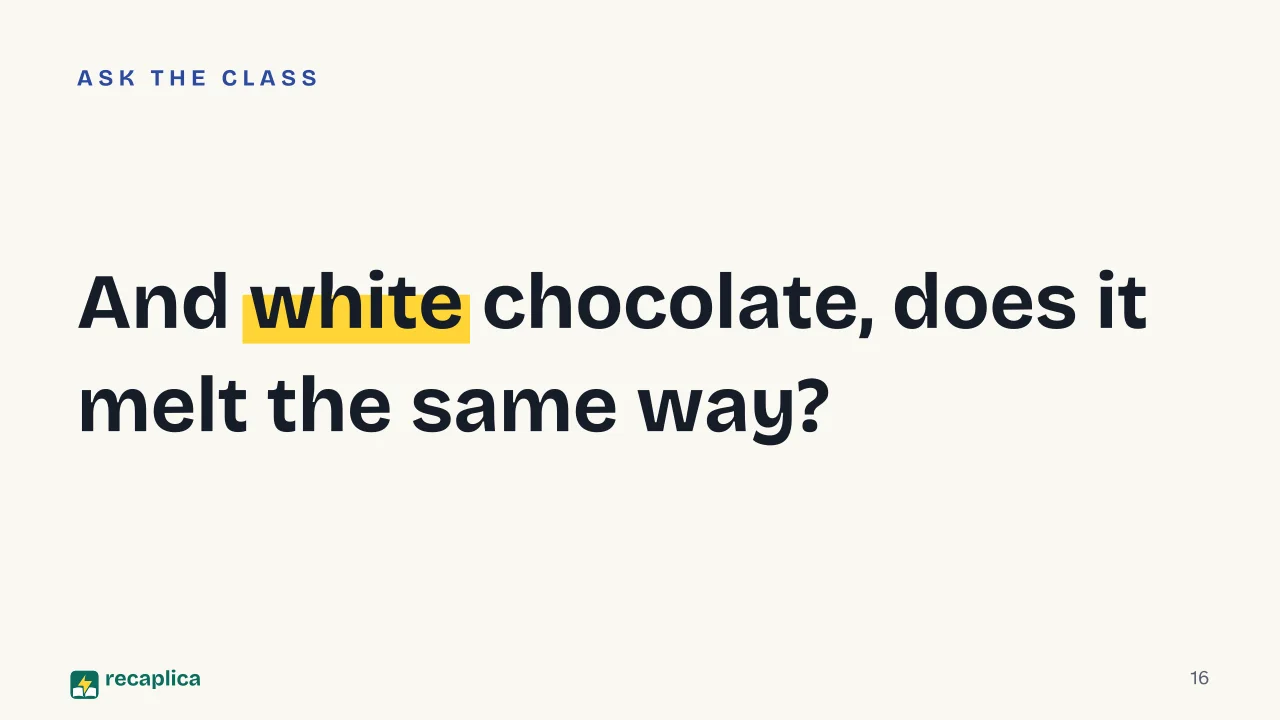 Slide 16 of the presentation on Why does chocolate melt in your mouth? The science of cocoa butter: And white chocolate, does it melt the same way?