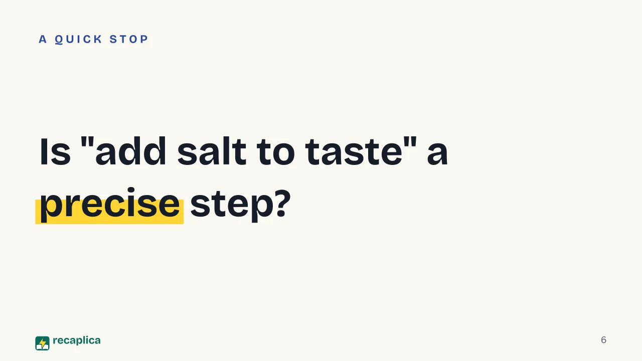 Slide 6 of the presentation on The algorithm: Is "add salt to taste" a precise step?