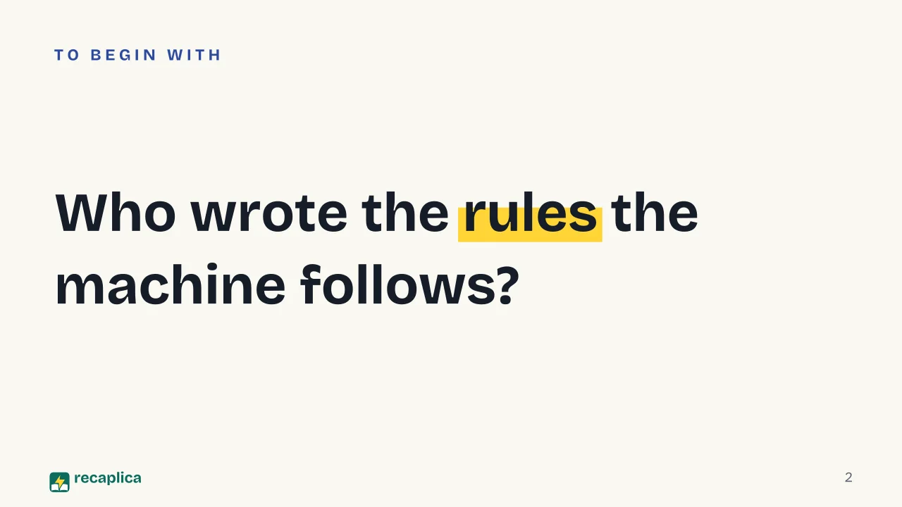 Slide 2 of the presentation on Artificial intelligence: Who wrote the rules the machine follows?