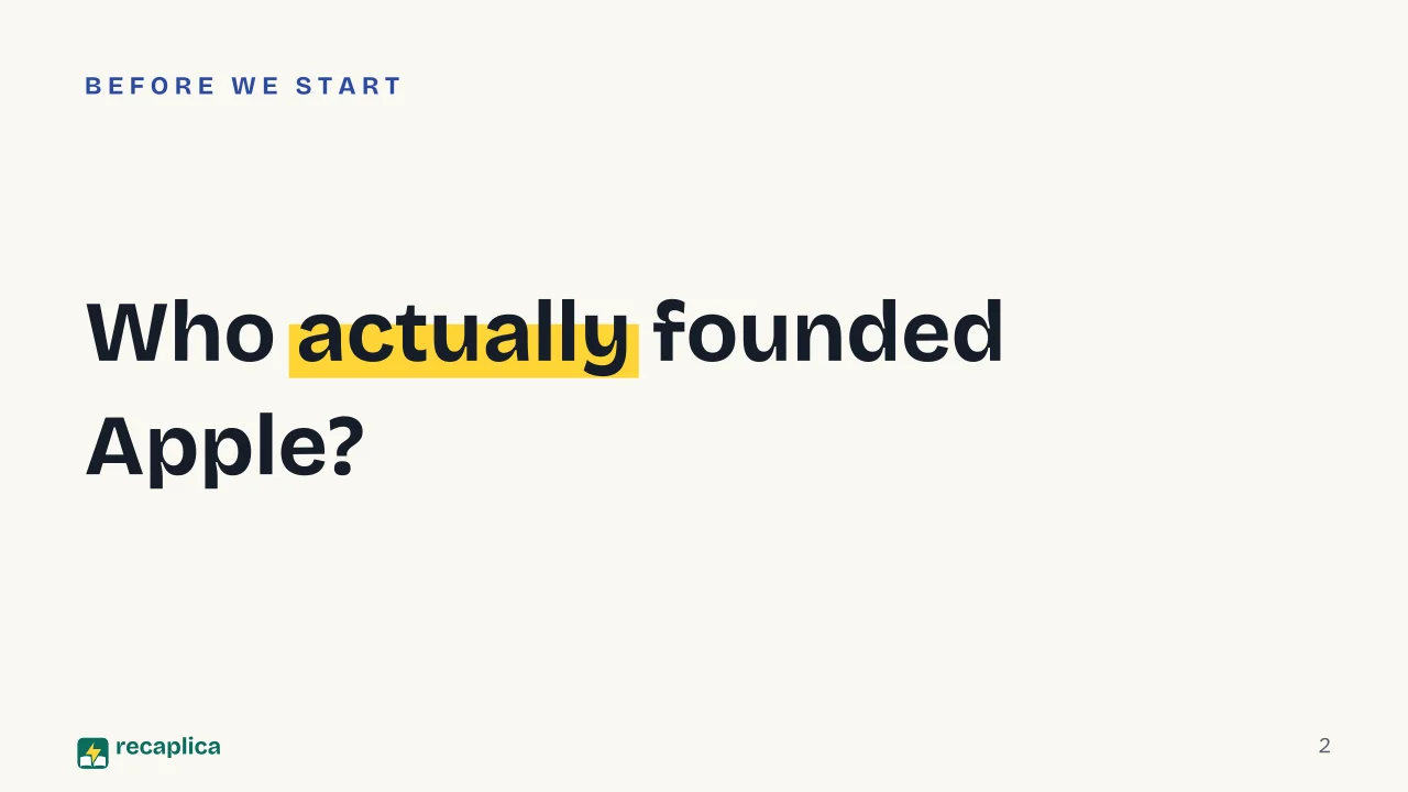 Slide 2 of the presentation on History of Apple and Steve Jobs, from the Garage to His Return as CEO: Who actually founded Apple?