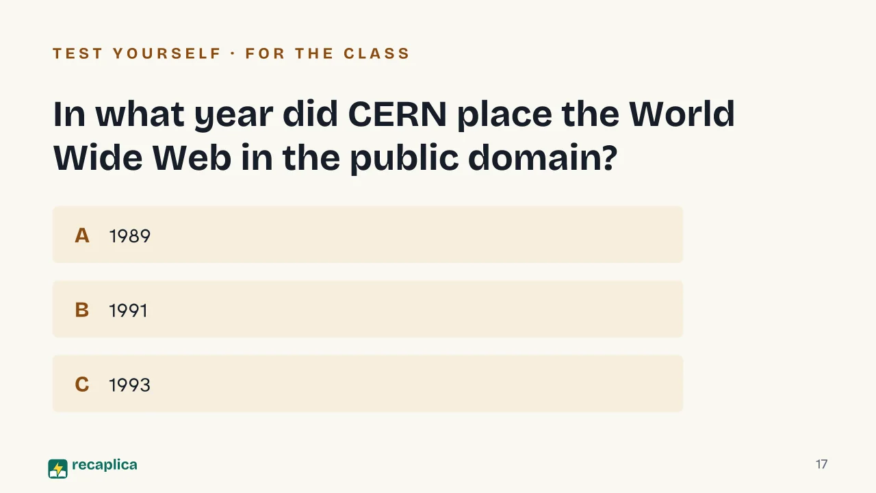 Slide 17 of the presentation on The History of the Internet: In what year did CERN place the World Wide Web in the public domain?