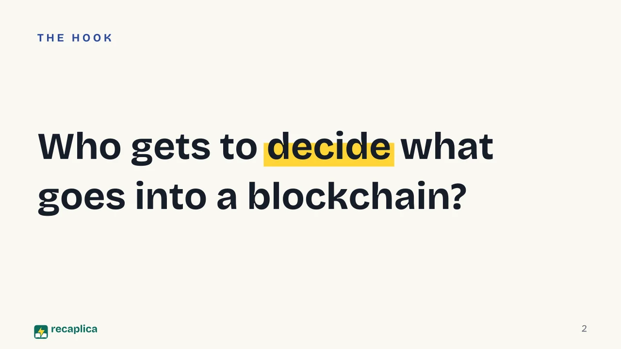 Slide 2 of the presentation on Blockchain: Who gets to decide what goes into a blockchain?