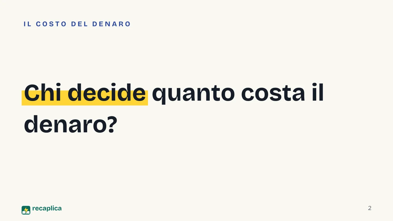 Slide 2 della presentazione su Banca centrale: Chi decide quanto costa il denaro?