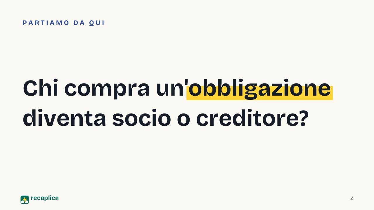 Slide 2 della presentazione su Obbligazioni: Chi compra un'obbligazione diventa socio o creditore?