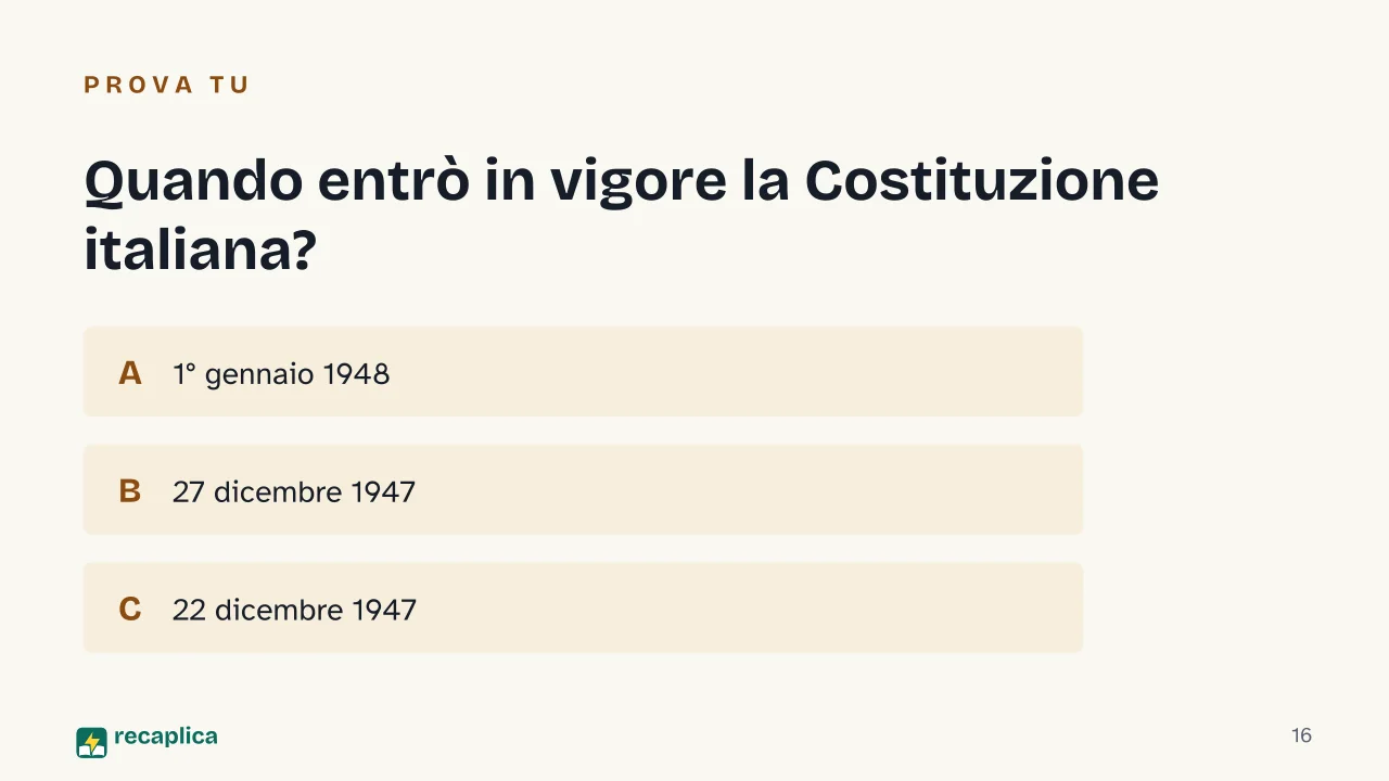Slide 16 della presentazione su Costituzione italiana: Quando entrò in vigore la Costituzione italiana?