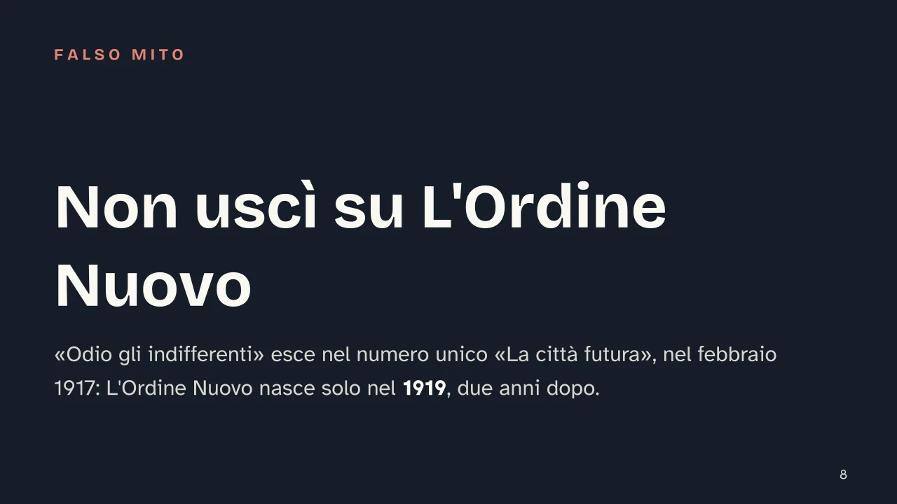 Slide 8 della presentazione su «Odio gli indifferenti» di Antonio Gramsci: Non uscì su L'Ordine Nuovo