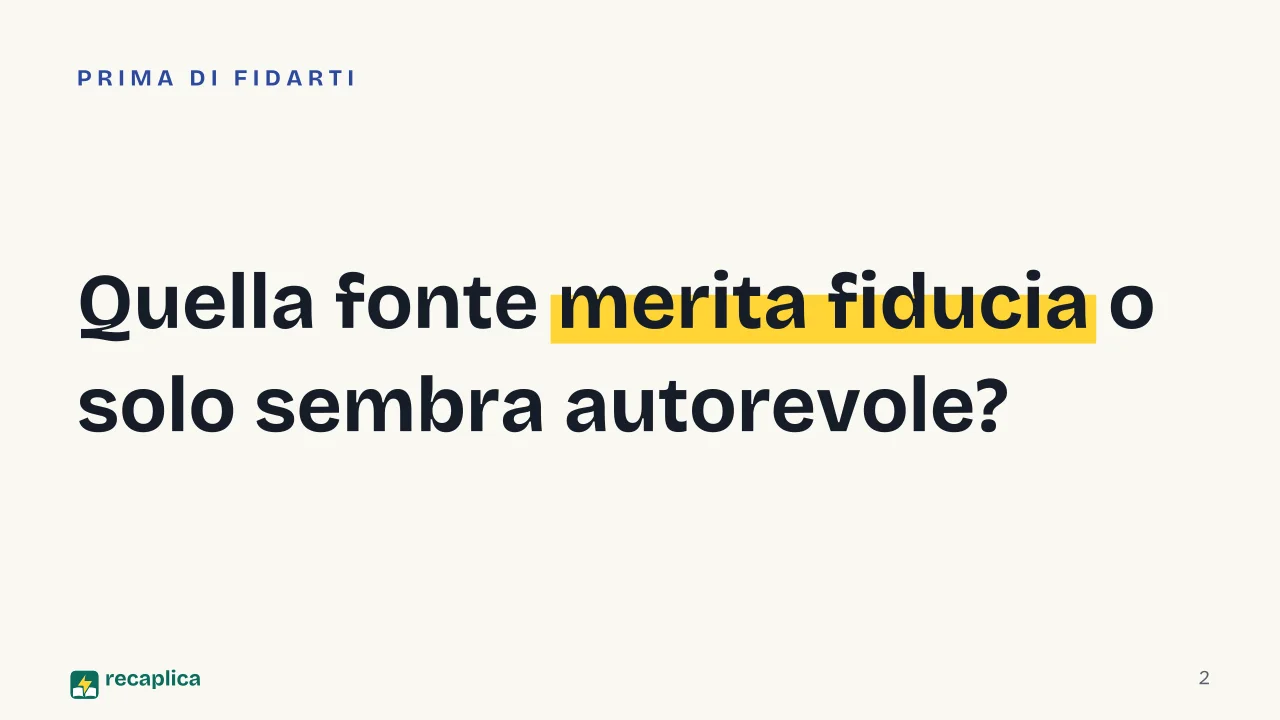 Slide 2 della presentazione su Media literacy: Quella fonte merita fiducia o solo sembra autorevole?