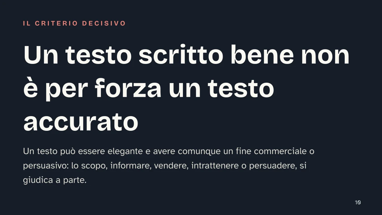 Slide 10 della presentazione su Media literacy: Un testo scritto bene non è per forza un testo accurato