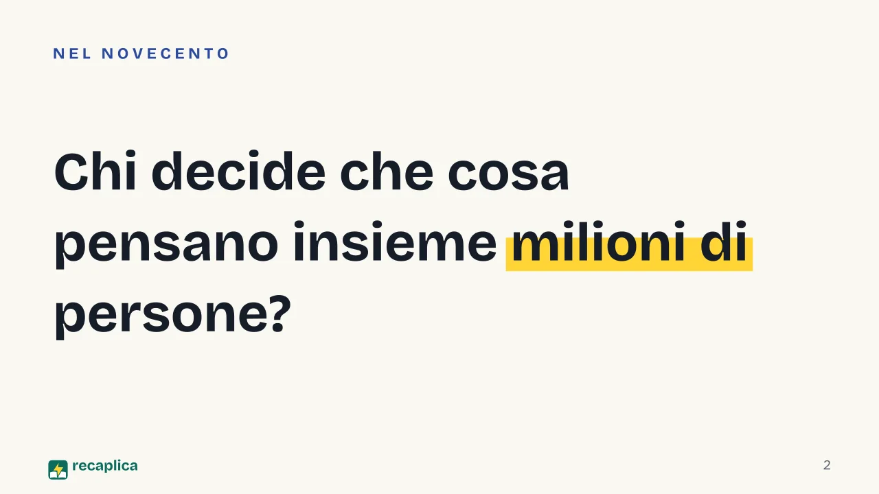 Slide 2 della presentazione su Società di massa: Chi decide che cosa pensano insieme milioni di persone?