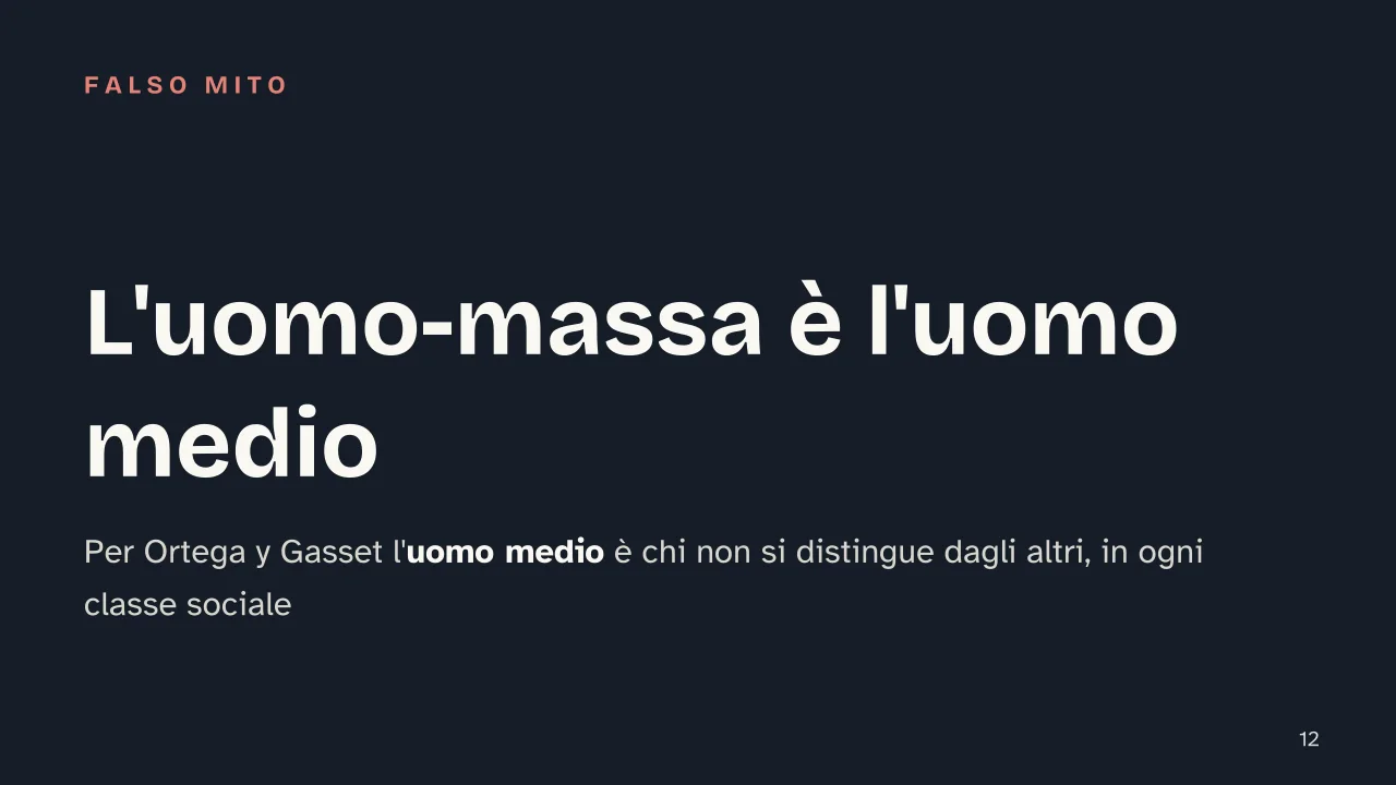 Slide 12 della presentazione su Società di massa: L'uomo-massa è l'uomo medio