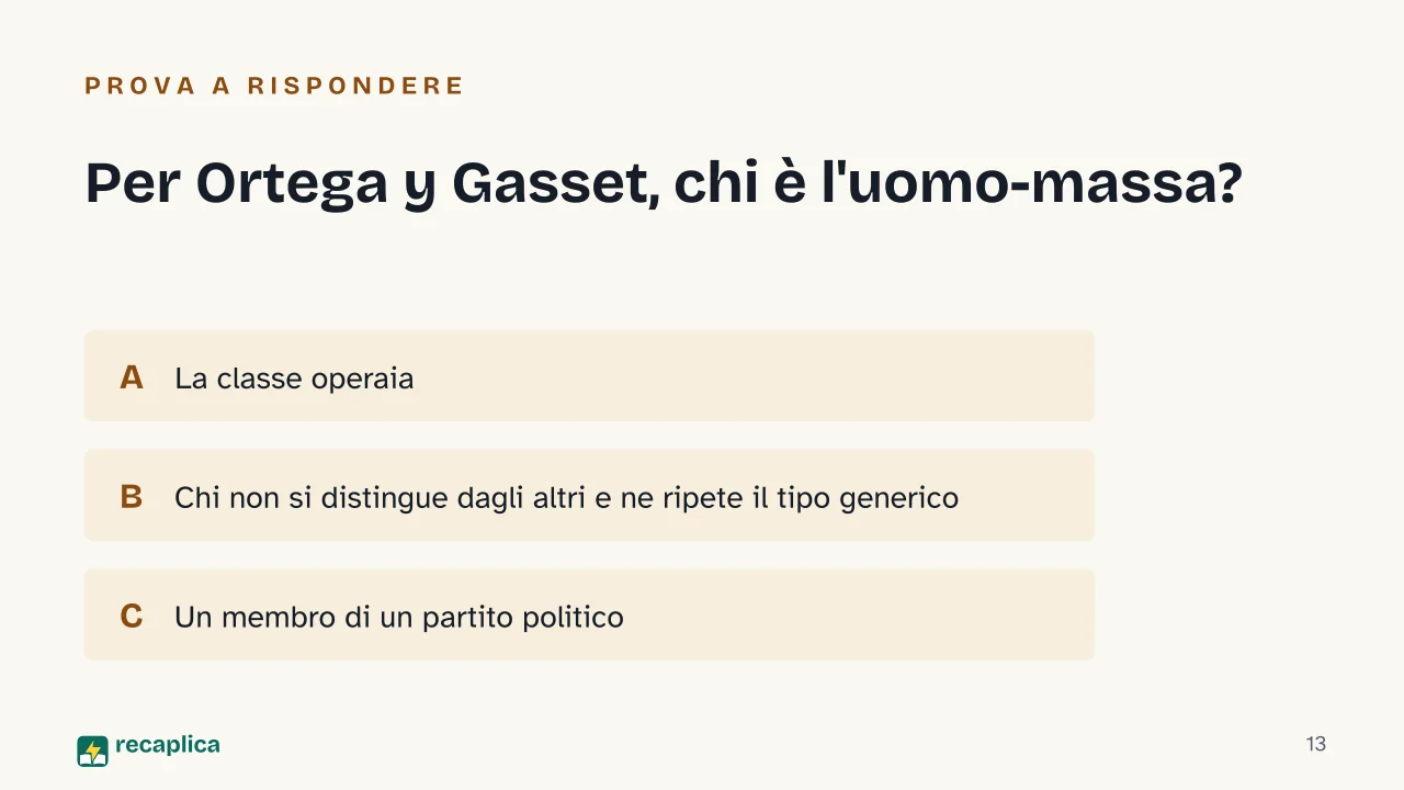 Slide 13 della presentazione su Società di massa: Per Ortega y Gasset, chi è l'uomo-massa?
