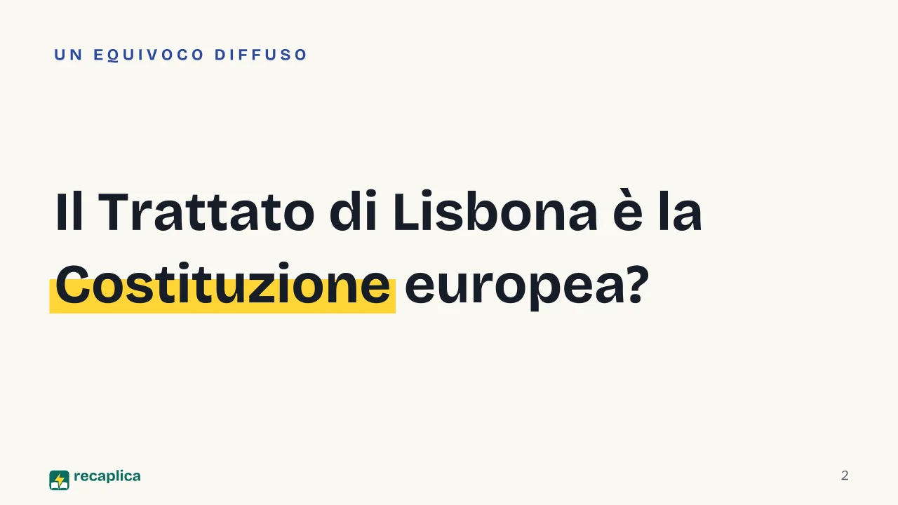 Slide 2 della presentazione su Trattato di Lisbona: Il Trattato di Lisbona è la Costituzione europea?