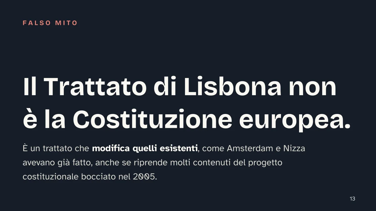Slide 13 della presentazione su Trattato di Lisbona: Il Trattato di Lisbona non è la Costituzione europea.
