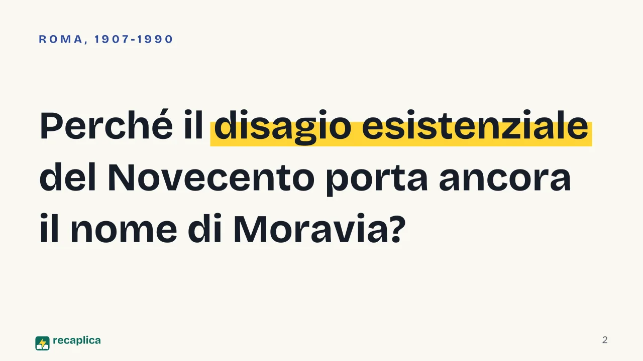 Slide 2 della presentazione su Alberto Moravia: Perché il disagio esistenziale del Novecento porta ancora il nome di Moravia?
